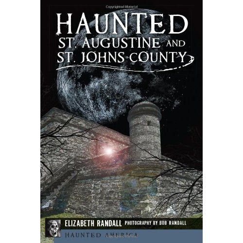 Haunted St. Augustine & St. Johns County Book - Safari Ltd®